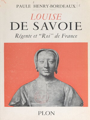 cover image of Louise de Savoie, régente et "roi" de France